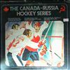 Henderson P./Cole B. (CBC-Radio)/Sinden H. -- Canada - Russia Hockey Series 1972 (1)