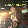 Huscava Dusan  -- Hudba Pre Saxofon music for saxophone (1)
