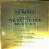 Black Flag -- TV Party / I've Got To Run / My Rules (1)