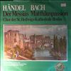 Handel, Bach -- der messias matthauspassion (1)