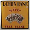 Geils J. Band -- Live Full House (2)