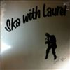 Aitken Laurel -- Ska With Laurel (2)