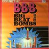 B - B - B -- Big Beat Bombs (2)