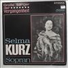 Kurz Selma -- Grosse Sanger Der Vergangenheit - Sopran: Mozart, Rossini, Bellini, Meyerbeer, Verdi, Gounod, Thomas, Massenet - Opera arias (1)