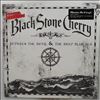 Black Stone Cherry -- Between The Devil & The Deep Blue Sea (2)