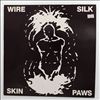 Wire -- Silk Skin Paws / German Shepherds / Ambitious (Remix) / Come Back In Two Halves (2)