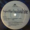 SuperBlue -- Bacchanal time (3)