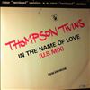 Thompson Twins -- In The Name Of Love (U.S. Mix) (2)