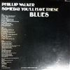 Walker Phillip -- Someday You'll Have These Blues (1)