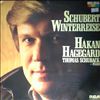 Hagegard Hakan / Thomas Schuback -- Schubert - Winterreise (1)