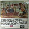 Jonas Matyas & his folk orchestra -- Ugorjunk A Tancba... Hungarian Folk Dances (2)