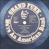 Grand Funk Railroad -- We're An American Band (3)