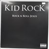 Kid Rock -- Rock N Roll Jesus (3)