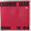 Chambre Jaune -- Hugging The Head (1)