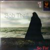Theil Bob -- So Far (2)