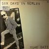 Batt Mike -- Six Days In Berlin (1)