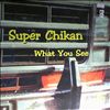 Super Chikan -- What you see (2)