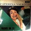 Valente Caterina -- Valente On T.V. (1)