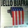 Biafra Jello (Dead Kennedys) -- Become The Media (Spoken Word Album No.6) (1)