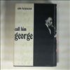 Lewis George -- Call Him George (Ann Fairbairn) (1)