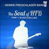 Freischlader Henrik Band -- The Soul Of HFB - Funk 'n' Blues & Ballads (2)