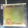 Greenslade Dave -- Going South (2)