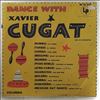 Cugat Xavier and His Orchestra -- Dance With Cugat (2)