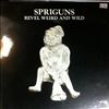 Spriguns -- Revel Weird And Wild (1)