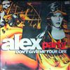Alex Party -- Don`t Give Me Your Life (2)