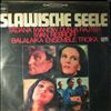 Iwanow Tatjana/Rajter Dunja/Rebroff Iwan/Balalaika-Ensemle Troika -- Slawische Seele (2)