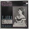 Lehmann Lilli -- Grosse Sanger Der Vergangenheit - Sopran: Mozart, Handel, Bellini, Meyerbeer Verdi, Wagner - Opera arias (1)