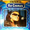 Charles Ray -- If I Give You My Love (3)