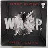 WASP (W.A.S.P.) -- First Blood Last Cuts (2)