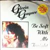 Gaynor Gloria -- Be soft with me tonight (2)