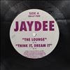 Jaydee -- Lounge / Think It, Dream It / I Want You / Plastic Dreams (The 2000 Remake) (1)