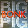 Big Pig -- Bonk (2)