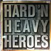 Various Artists -- Hard'n Heavy Heroes (1)