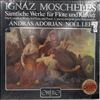 Adorjan Andras, Lee Noel -- Moscheles I. - Samtliche Werke Fur Flote Und Klavier / The Complete Works For Flute And Piano / L'oeuvre Integrale Pour Flute Et Piano (1)