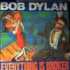 Dylan Bob -- Everithing Is Broken (3)
