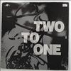 Two To One (2 To 1) -- Same (2 To 1) (1)