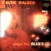 Walker T-Bone -- Sings The Blues (1)