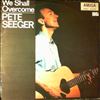 Seeger Pete -- We Shall Overcome (2)