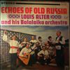 Alter Louis & His Balalaika Orchestra -- Echoes of Old Russia (2)
