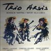 Trio Arsis ( P.Lavernge, C.Ognibene, C.Bouvier) -- B.Martinu: quatre madrigaux/H.Villa-Lobos: trio (1)