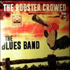 Blues Band -- Rooster Crowed (1)