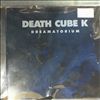 Death Cube K (Laswell Bill) -- Dreamatorium (2)