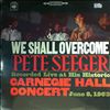 Seeger Pete -- We Shall Overcome (Recorded live at his historic Carnegie Hall concert June 8, 1963 (2)