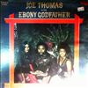 Thomas Joe -- Is The Ebony Godfather (1)