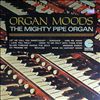Various Artists -- Organ Moods. The Mighty Pipe Organ (1)