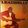 Leadbelly (Lead Belly) -- Huddie Ledbetter's Best... His Guitar - His Voice - His Piano (1)